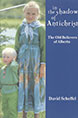 In the Shadow of Antichrist: The Old Believers of Alberta  In the Shadow of Antichrist: The Old Believers of Alberta