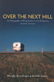 Over the Next Hill: An Ethnography of RVing Seniors in North America, Second Edition   Over the Next Hill: An Ethnography of RVing Seniors in North America, Second Edition